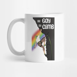 Be Gay Do Climb Lead Mug